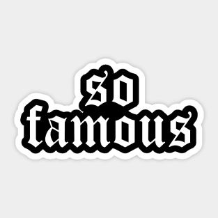 So Famous T-Shirt Youtuber + Celebrity Inspired Sticker